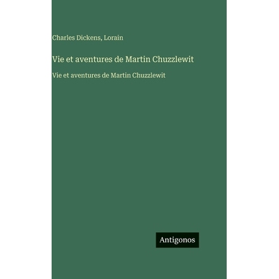 预订 Vie et aventures de Martin Chuzzlewit: Vie et aventures de Martin Chuzzlewit: 9783563759004
