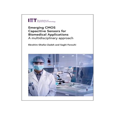[预订]Emerging CMOS Capacitive Sensors for Biomedical Applications: A Multidisciplinary Approach 9781785619151