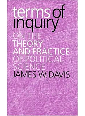 预订 Terms of Inquiry: On the Theory and Practice of Political Science 研究内容：政治科学的理论与实践: 9780801880858