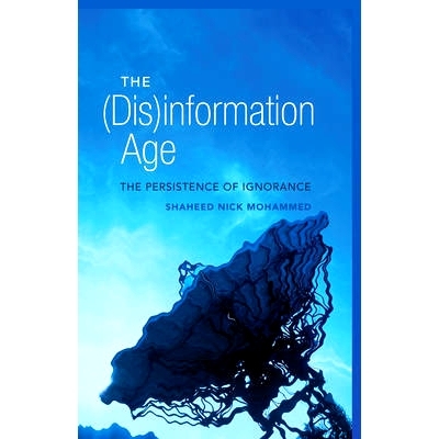 预订 The (Dis)information Age: The Persistence of Ignorance: 9781433115028