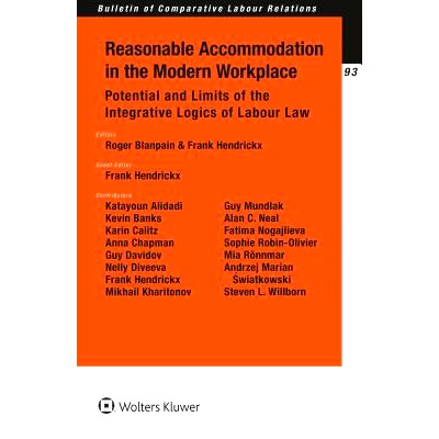 预订 Reasonable Accommodation in the Modern Workplace: Potential and Limits of the Integrative Logics of Labour Law 现代