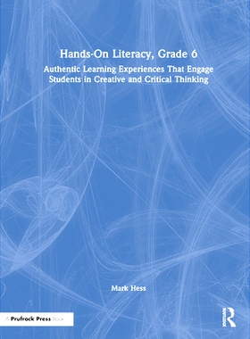 预订 Hands-On Literacy, Grade 6: Authentic Learning Experiences That Engage Students in Creative and Critical Thinking