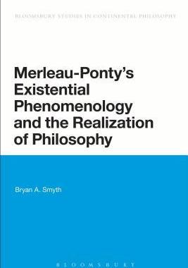 [预订]Merleau-Ponty’s Existential Phenomenology and the Realization of Philosophy 9781474242110