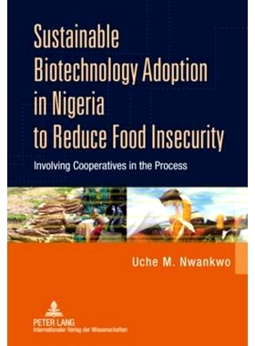 预订 Sustainable Biotechnology Adoption in Nigeria to Reduce Food Insecurity: Involving Cooperatives in the Process: 978