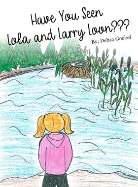 预订 Have You Seen Lola and Larry Loon?: 9780999150788