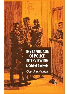 预订 The Language of Police Interviewing: A Critical Analysis: 9781349513314
