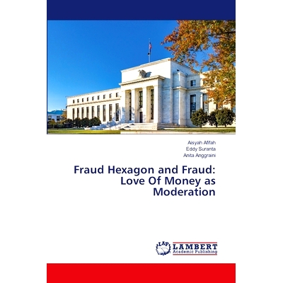 预订 Fraud Hexagon and Fraud: Love Of Money as Moderation 欺诈六边形与欺诈:对金钱的爱是适度的: 9786207466801