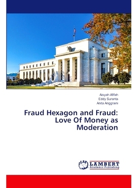 预订 Fraud Hexagon and Fraud: Love Of Money as Moderation 欺诈六边形与欺诈:对金钱的爱是适度的: 9786207466801