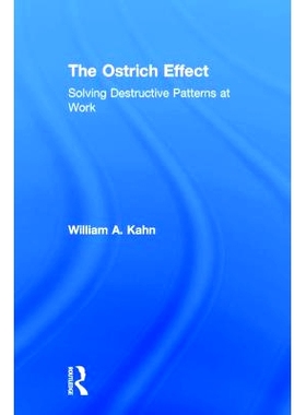 预订 The Ostrich Effect: Solving Destructive Patterns at Work 鸵鸟效应：解决破坏性模式在起作用: 9781138023505