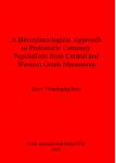 [预订]A Bioarchaeological Approach to Prehistoric Cemetery Populations from Central and Western Greek Mace 9781841711850
