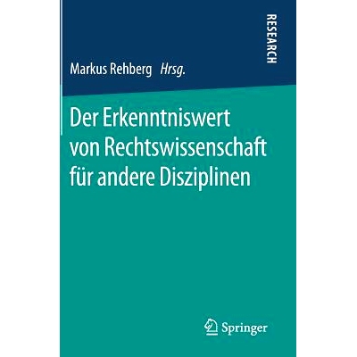 预订 Der Erkenntniswert von Rechtswissenschaft für andere Disziplinen 法学对其他学科的认知价值: 9783658184933