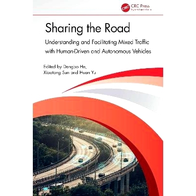 预订 Sharing the Road: Understanding and Facilitating Mixed Traffic with Human-Driven and Autonomous Vehicles: 978103263