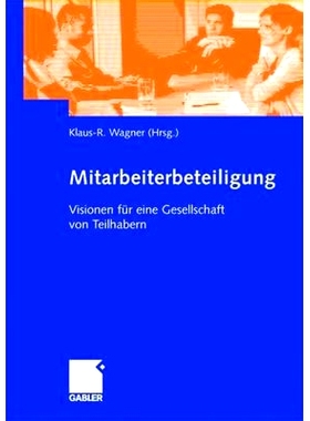 预订 Mitarbeiterbeteiligung: Visionen für eine Gesellschaft von Teilhabern: 9783409118941