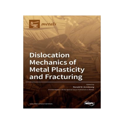 [预订]Dislocation Mechanics of Metal Plasticity and Fracturing 9783039432646