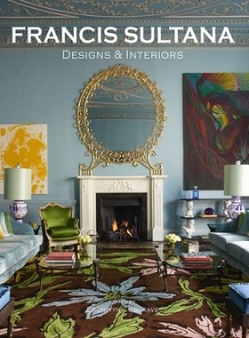 预订 Francis Sultana: Curated Interiors 弗朗西斯·苏丹娜：设计和室内设计: 9780865653641