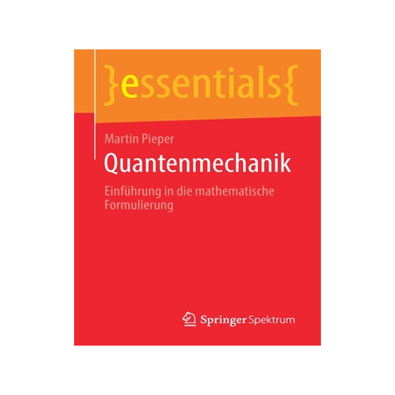 预订 Quantenmechanik: Einführung in die mathematische Formulierung