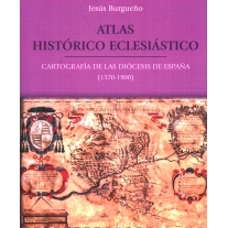预订 Atlas histórico eclesiástico: cartografía de las diócesis de España (1570-1900) 教会历史地图集：西班牙教区地图