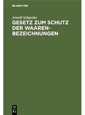 预订 Gesetz zum Schutz der Waarenbezeichnungen: 9783111157856