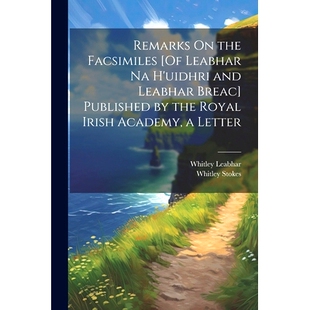 预订 H’uidhri Royal and Breac Facsimiles Leabhar Lette Academy the Published Irish Remarks