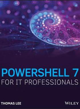 Powershell 7 for It Pros适合信息技术专业人士的 Powershell 7: 9781119644729