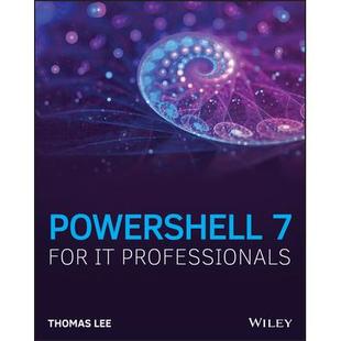 Powershell 7 for It Pros适合信息技术专业人士的 Powershell 7: 9781119644729