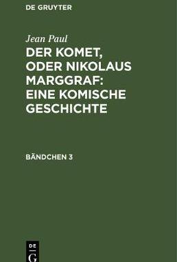 【预订】Der Komet, oder Nikolaus Marggraf : Eine komische Geschichte 9783111067995