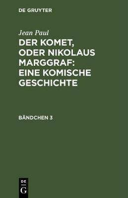 【预订】Der Komet, oder Nikolaus Marggraf : Eine komische Geschichte 9783111067995