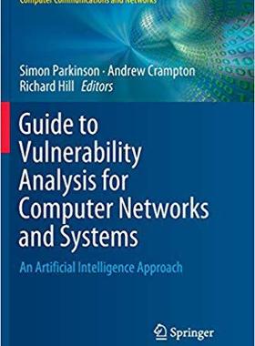 【预售】Guide to Vulnerability Analysis for Computer Networks and Systems: An Artificial Intelligence Approach