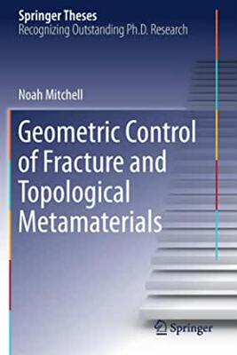 【预订】Geometric Control of Fracture and Topological Metamaterials