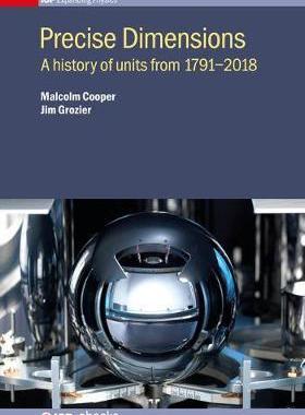 [预订]Precise Dimensions: A History of Units from 1791-2018 9780750314855