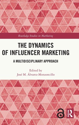 【预订】The Dynamics of Influencer Marketing 9780367678906