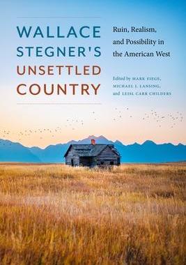 [预订]Wallace Stegner’s Unsettled Country 9781496236173