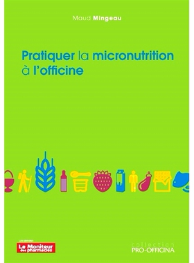 预订 Pratiquer la micronutrition à l’officine 在药房实行微量营养: 9782375190128