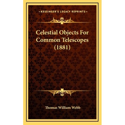 预订 Celestial Objects For Common Telescopes (1881): 9781164809586