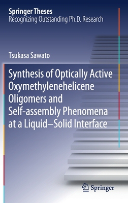 【预订】Synthesis of Optically Active Oxymethylenehelicene Oligomers and Self-Assembly Phenomena at a Liquid-Solid...