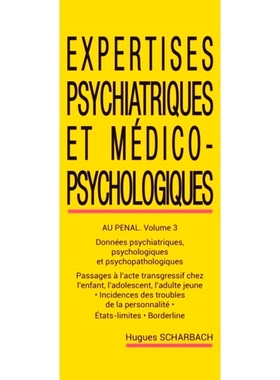 预订 Expertises psychiatriques et médico-psychologiques. Vol. 3. Expertises psychiatriques et médico-psychologiques au