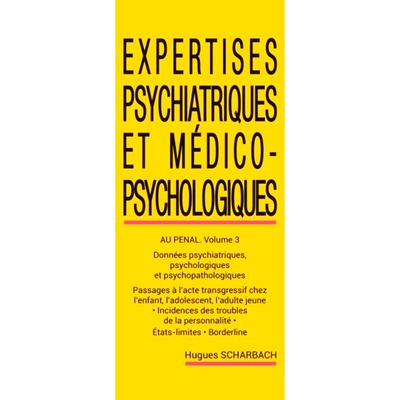预订 Expertises psychiatriques et médico-psychologiques. Vol. 3. Expertises psychiatriques et médico-psychologiques au
