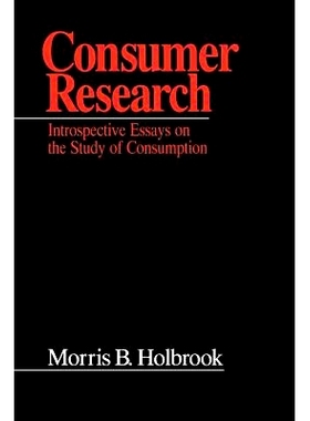 预订 Consumer Research: Introspective Essays on the Study of Consumption: 9780803972971