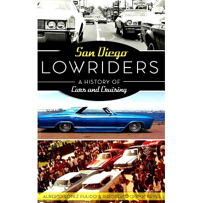 预订 San Diego Lowriders: A History of Cars and Cruising: 9781540215864
