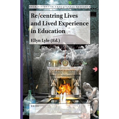 预订 Re/centring Lives and Lived Experience in Education 在教育中重新定位生活和生活经验: 9789004521162