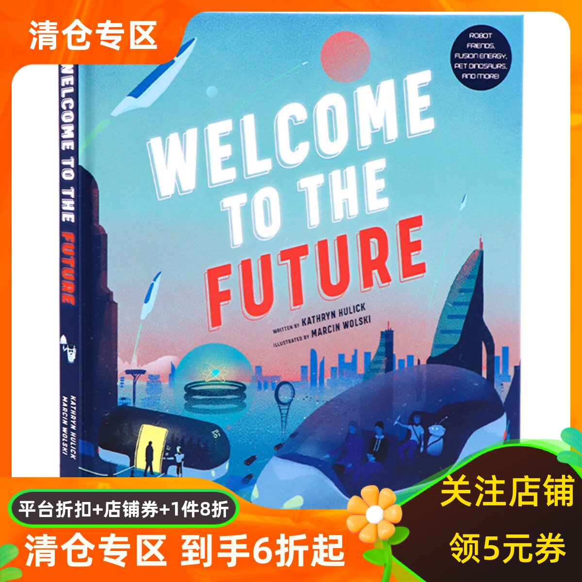 现货 欢迎来到未来 英文原版 Welcome to the Future 儿童科技科普读物 精装全彩插图绘本 Marcin Wolski