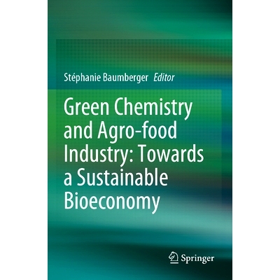 预订 Green Chemistry and Agro-Food Industry: Towards a Sustainable Bioeconomy: 9783031541902