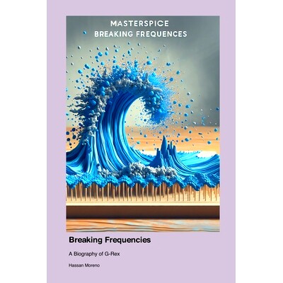 预订 Breaking Frequencies: A Biography of G-Rex: 9781779693464