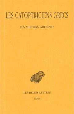 [预订]Les catoptriciens grecs, Vol. 1. Les miroirs ardents 9782251004815