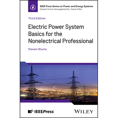 预订 Electric Power System Basics for the Nonelectrical Professional, 3rd Edition 非电气专业人士的电力系统基础知识 第3版