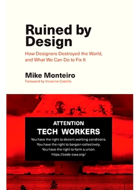 预订 Ruined by Design: How Designers Destroyed the World, and What We Can Do to Fix It: 9798989358731