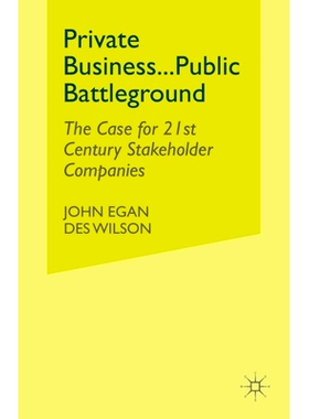 预订 Private Business-Public Battleground: The Case for 21st Century Stakeholder Companies: 9781349425549