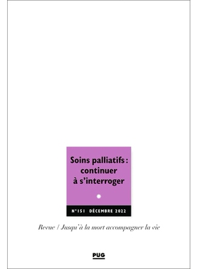 预订 Jusqu’à la mort accompagner la vie, n° 151. Soins palliatifs : continuer à s’interroger 直到死亡伴随生命，n°1