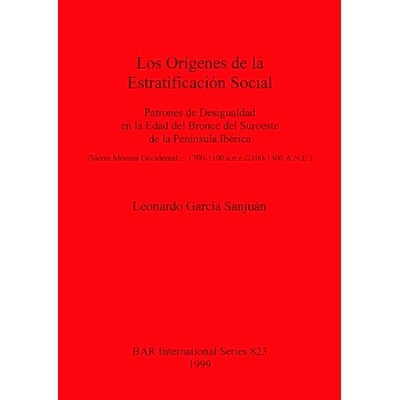 预订 Los Orígenes de la Estratificación Social: Patrones de Desigualdad en la Edad del Bronce del Suroeste de la Pení