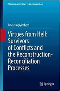 【预订】Virtues from Hell: Survivors of Conflicts and the Reconstruction-Reconciliation Processes 9783030891725